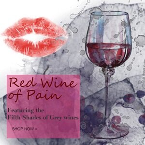Featuring the wines from the Fifty Shades of Grey Collection #FSOG #FiftyShades