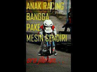 Anak Racing gk pernah galau Anak racing gx takut miskin penting GAZZPOLL...!!!!