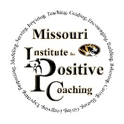 Missouri Institute For Positive Coaching | Mission: Winning Kids With Sport! | Ask abt DIGITAL WORKSHOP today! | #PositiveCoaching positivecoaching@missouri.edu