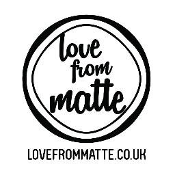 WE ARE MATTE | Twitter @matteclothing | Instagram @matteclothing | Facebook - Love From Matte | Independent Clothing | Love From MATTE