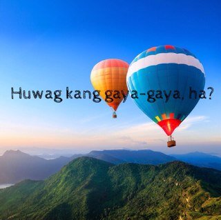 Tweeting stuff in 140 characters or less. Original name: Huwag kang gaya-gaya, ha? #TeamFollowBack One main rule: Bawal ang gaya-gaya!
