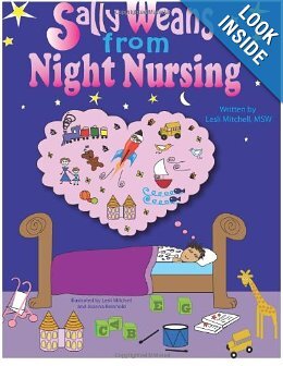 Sally Weans From Night Nursing, a new book on Amazon, for mommy and child to read together to help with gentle night weaning.