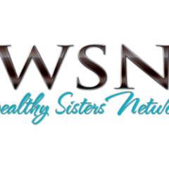 Wealthy Sisters Network - Organization to help build ALL women rich in Mind, Body, and Spirit on and offline. Be a Chapter President in YOUR city!