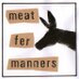 Meat Fer Manners (@meatfermanners) Twitter profile photo Meat Fer Manners (@meatfermanners) Twitter profile photo
