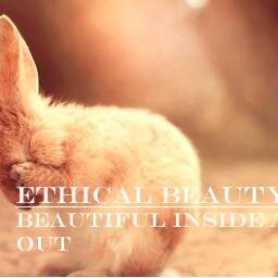 Ethical Beauty - Beauty Inside and Out. Cosmetics against animal testing.