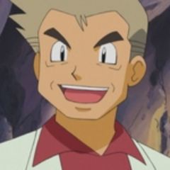 En cuanto a mí, he estudiado a los pokémon como profesión durante toda mi vida.
@KreosPrattio