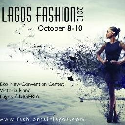 LAGOS FASHION 2013 “International Fashion and Ready-to-Wear Garments Exhibition”