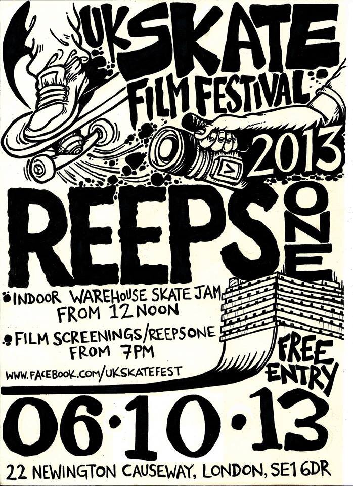 06.10.13 - Indoor Warehouse Skate Jam from 12 noon, Screenings/Reeps One from 7pm FREE ENTRY - 22 Newington Causeway, London SE1 6DR