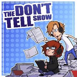The Don't Tell Show Profile