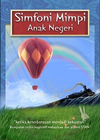 Gerakan STANers Menulis, Menebar Mimpi lewat Simfoni | Cetakan ke-2 rilis Januari 2014 | Contact by DM or email stanmenulis@gmail.com