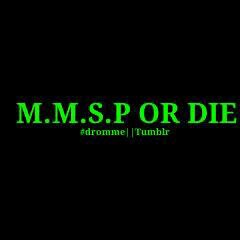 M.M.S.P!!™