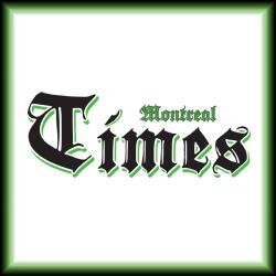 Montreal Times published twice a week - Wednesday & Saturday. Montreal Times is your source of Local events and community news around Montreal, Quebec.