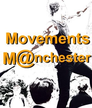 Interdisciplinary Social Movements Research-University of Manchester. Interests include: Protest/Theory/Culture/Transnational/Resistance/Revolution/Organisation