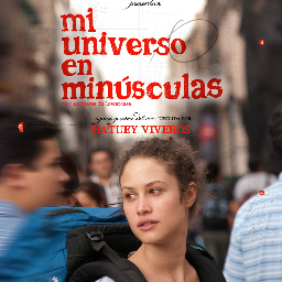 'Mi Universo En Minúsculas', una de las películas más esperadas del año... Estreno en noviembre