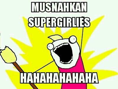 fandom buat lo pada yang benci sama keberadaan supergirlies!! adm #bk