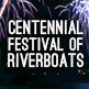 The Centennial Festival of Riverboats celebrates America’s unique riverboat heritage in honor of the @BelleLouisville’s 100th birthday. Oct. 14-19, 2014.