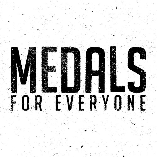 Medals For Everyone