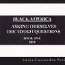 BlackQuestions's profile picture. The Book... Black America:  Asking Ourselves The Tough Questions by Ms. Sonja Cassandra Perdue