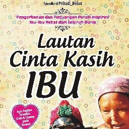 Segala Isi Hati tentang Kehidupan | Coming Soon Buku #LautanCintaKasihIbu di Seluruh Toko Buku