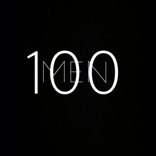 1st rule of 100 MEN, you don't talk about the 100 MEN