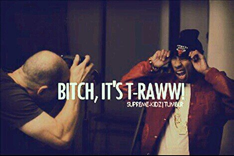 #TGOD, T-Raww.