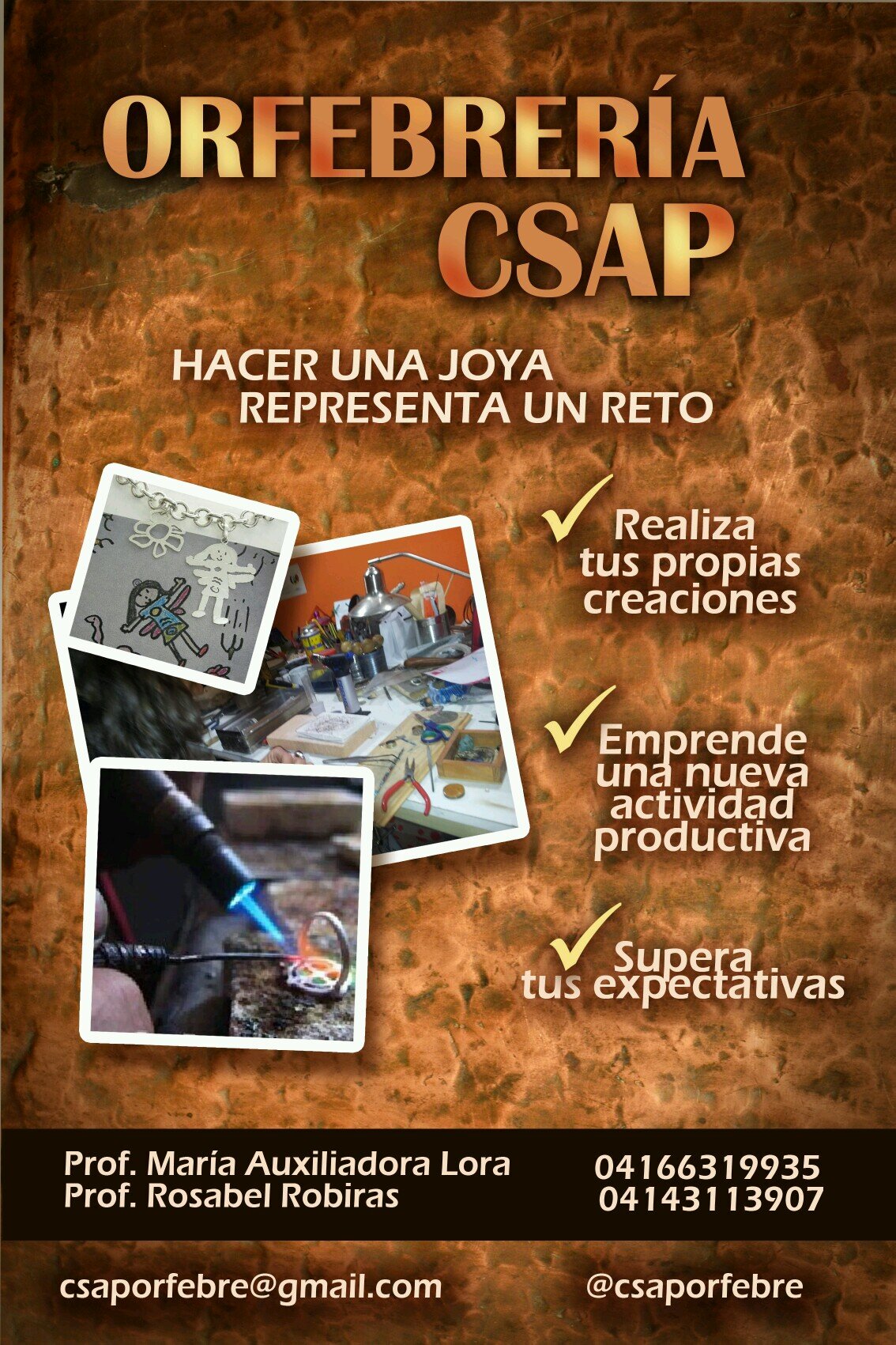 Hacer una joya representa un reto Atrevete!!! Inscribete Ya. csaporfebre@gmail.com
