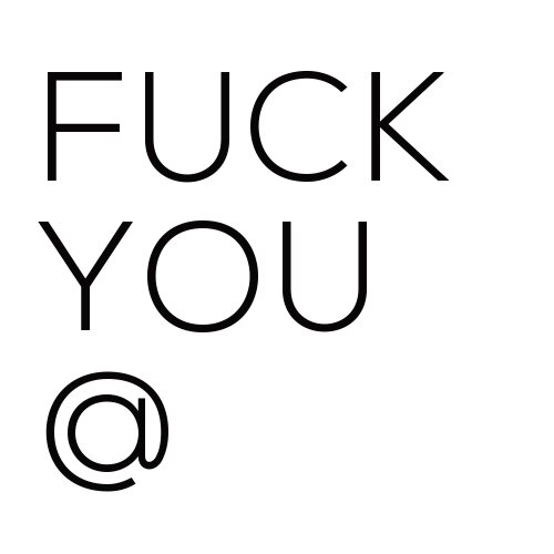 A complimentary fuck you auto-reply to the twitter user of your choice
