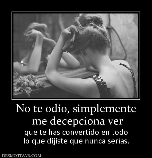 Me isiste sufrir me asustaste me lastimante con tus palabras y la verdad estoy rre sencible Q hasta ise un twitter.esto es un sentimiento orrible
