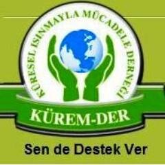 KÜRESEL ISINMAYLA MÜCADELE DERNEĞİ (KÜREM-DER)