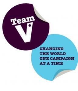 'Changing the World, One campaign at a time' Team v is for 16-25 year olds wanting to be part of change in their community.