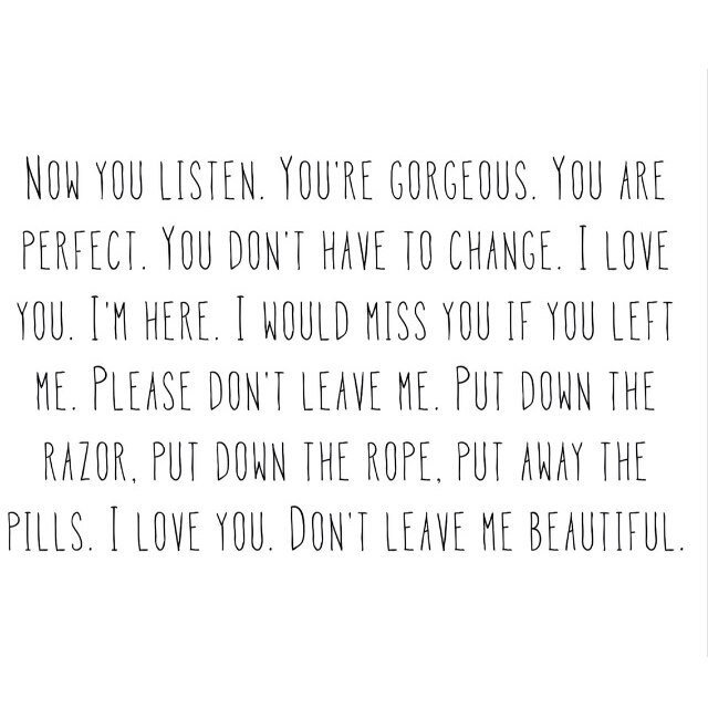 Because sometimes it's easier to talk to a stranger. | I'm always here. I love you.