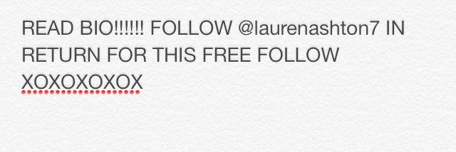 YOU JUST GOT A FREE FOLLOW, DONT FOLLOW THIS ACCOUNT BACK, BUT FOLLOW @laurenashton7 IN RETURN SHES GREAT