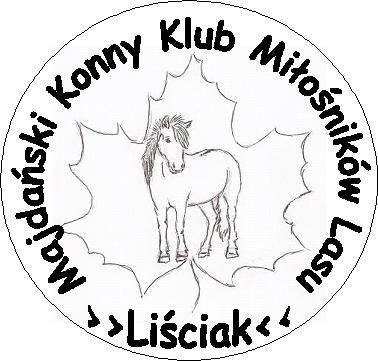 Jesteśmy mali i duzi, ciekawi świata, przyrody i zwierząt; działamy w ramach Majdańskiego Konnego Klubu Miłośników Lasu „Liściak”