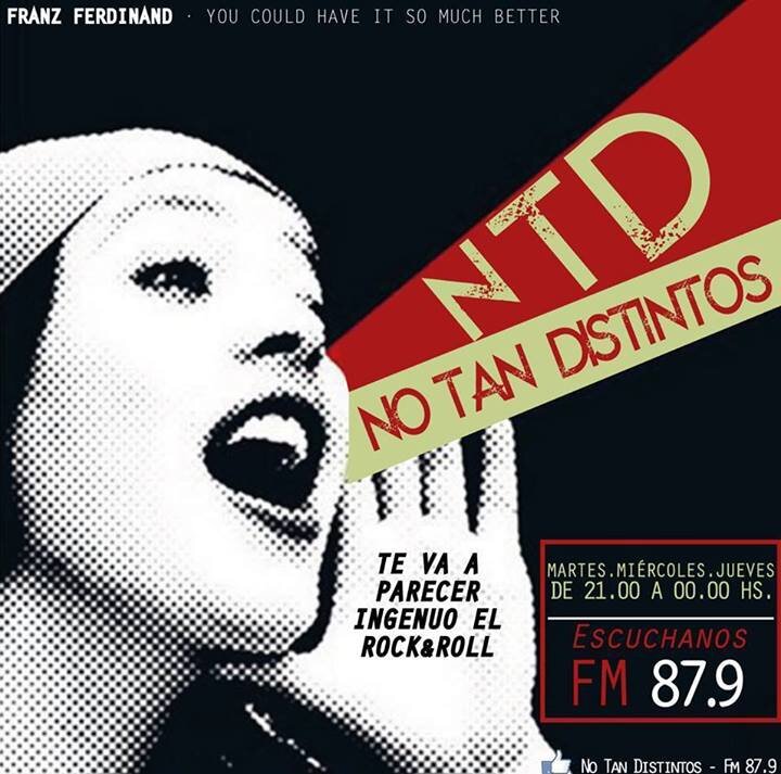 No Tan Distintos-87.9 Fm Municipal. Te va a parecer ingenuo el rock and roll- martes,miércoles y jueves de 21 a 00hs