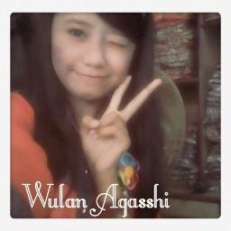 official account of
Wulan Agasshi
(04/22/1995).
~Your words are the quality
yourself~
Facebook : Wulan Agasshi

||PEKALONGAN-INDONESIA||