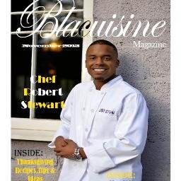 BlaCuisine Magazine is on online and Print Magazine that focuses on the Food, Wine, and Culinary Prof. from an African American perspective.
