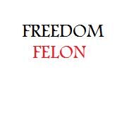 FreedomFelon's profile picture. I am 22. I am a 4 year college graduate.  And, I am a soon-to-be felon.