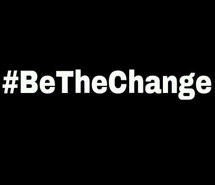 We must be the change we wish to see in the world #ENDBULLYING