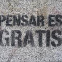 Seguidme y sabe que pensar es gratis.