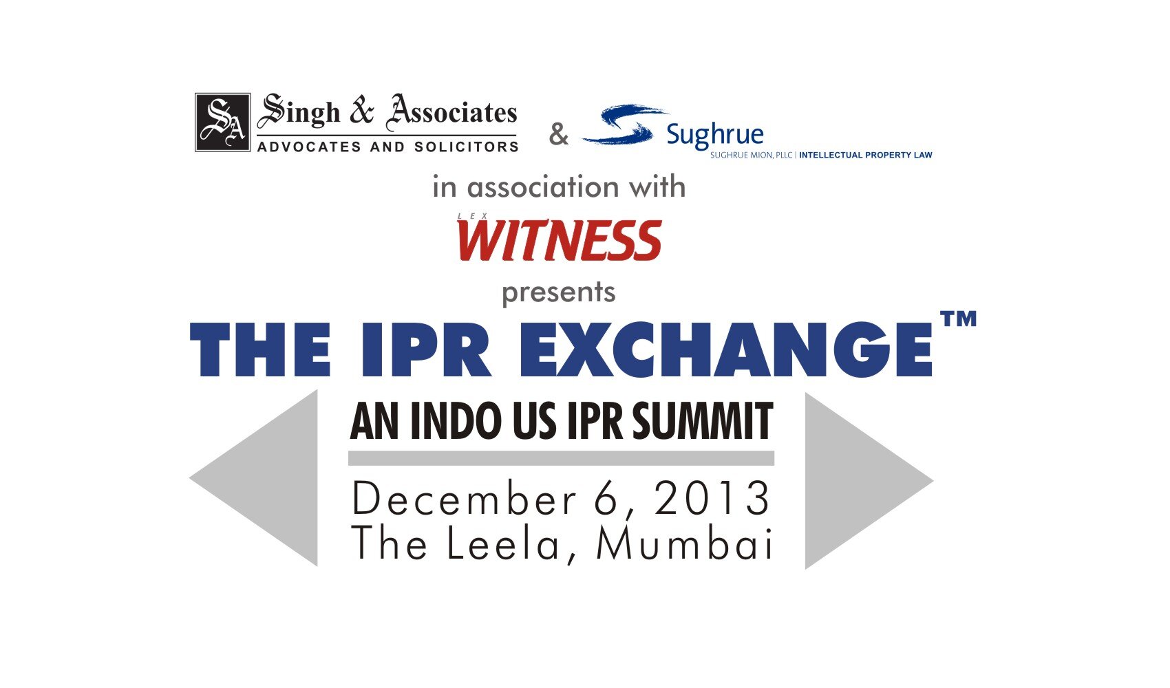 The IPR Exchange – An INDO US IPR Summit  6th Dec 2013, The Leela Mumbai. 3 Multi Track Industry Focus - Media & Entertainment |  IT&Telecom | Medical Devices