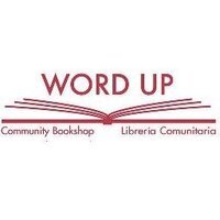 Word Up Community Bookshop/ Librería Comunitaria (@wordupbooks) 's Twitter Profile
