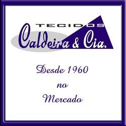 Desde 1960 no mercado, a Caldeira & Cia prioriza a satisfação, a eficiência e o relacionamento com nossos clientes no ramo de tecidos.