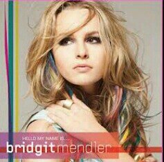 I'm here to support Bridgit Mendler.