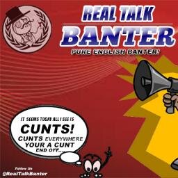 RealTalkBanter's profile picture. Real Talk Banter. Making Cunts laugh since 1994.

Nothing but pure old English Banter, my views are my own none of yours so fuck you!