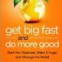 Get Big Fast and Do More Good is a guide to modern entrepreneurship and accelerated brand-building from the founders of Yes To Inc (Yes to Carrots)