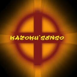 Official twitter Kazoku`Senso11  •PLAY HARD KEEP STRONG GOES PROFESSIONAL• Professional Gaming.