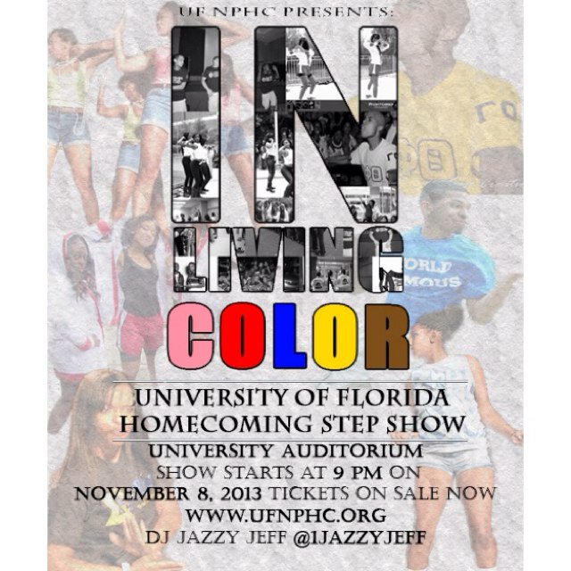 The University of Florida along with the NPHC wilI be hosting the FIRST EVER Homecoming Step Show on Nov. 8th at 9PM Music by Jazzy Jeff! Tickets on sale NOW!!