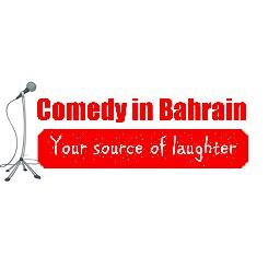 Your source of laughter in Bahrain. Feature your events: ComedyInBahrain@Gmail.com