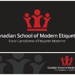 Canadian School of Modern Etiquette, Founded in 2013 for the pursuit of politeness everywhere