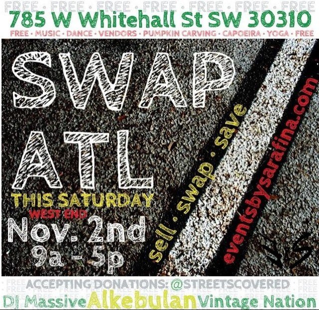Celebration for all ages. Kicking off Nov. 2nd, 2013 ! We invite you to SELL, SWAP, and SAVE with SWAP ATL ! ATLSWAP@GMAIL.COM